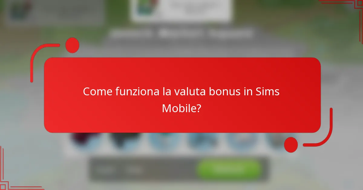 Come funziona la valuta bonus in Sims Mobile?