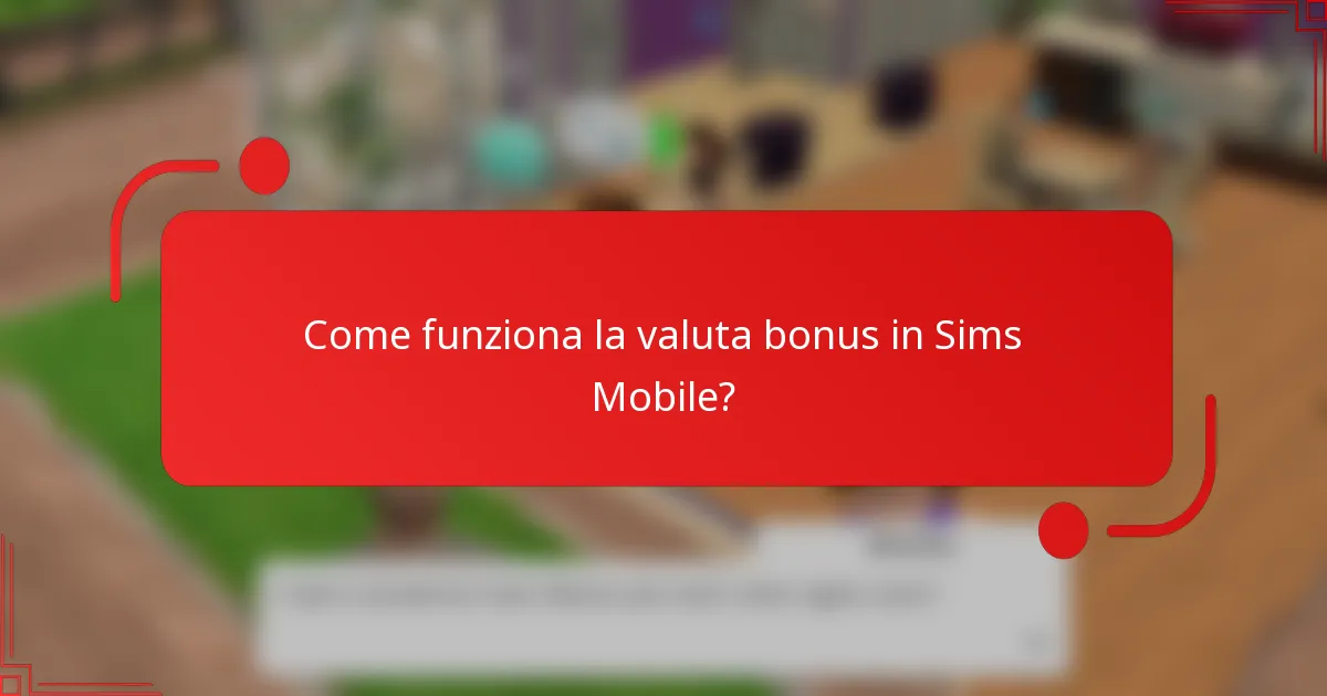 Come funziona la valuta bonus in Sims Mobile?