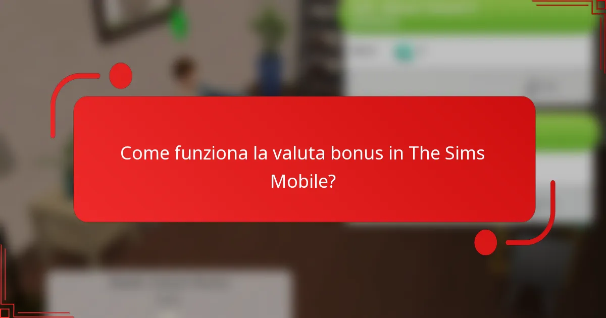 Come funziona la valuta bonus in The Sims Mobile?