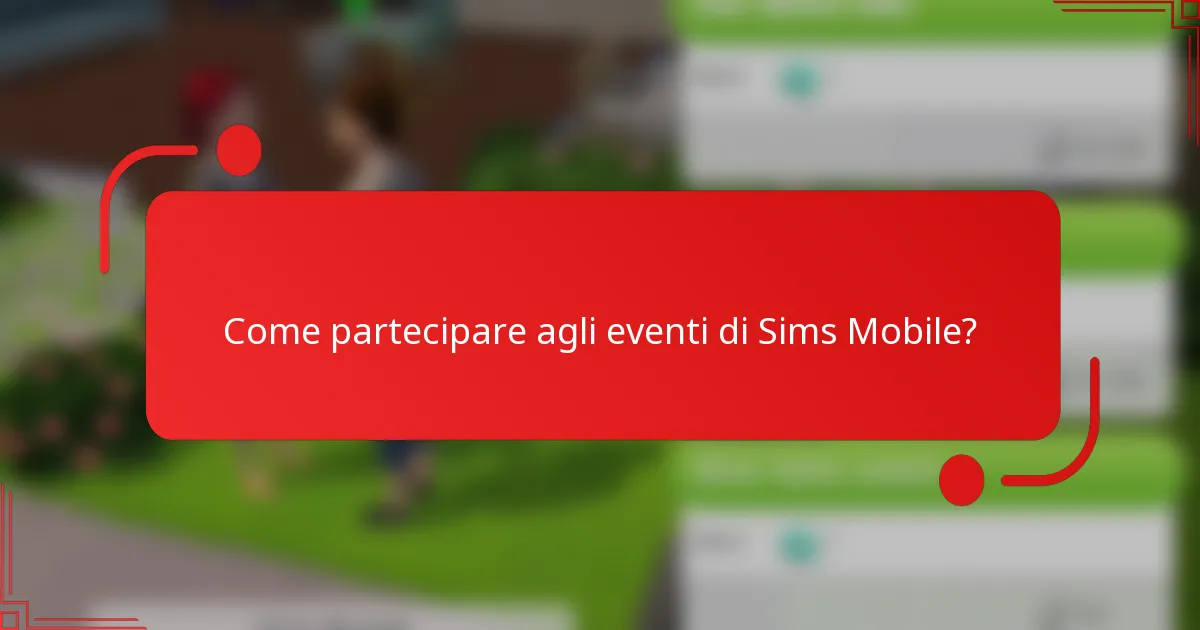 Come partecipare agli eventi di Sims Mobile?