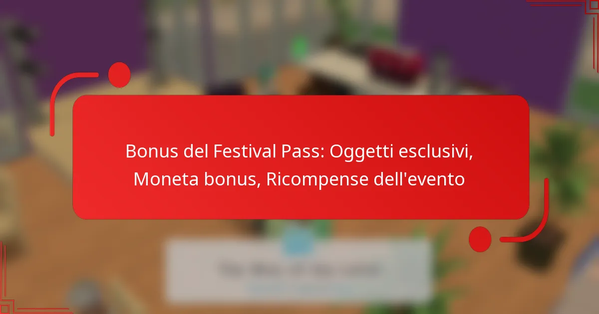 Bonus del Festival Pass: Oggetti esclusivi, Moneta bonus, Ricompense dell’evento