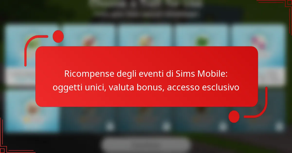 Ricompense degli eventi di Sims Mobile: oggetti unici, valuta bonus, accesso esclusivo