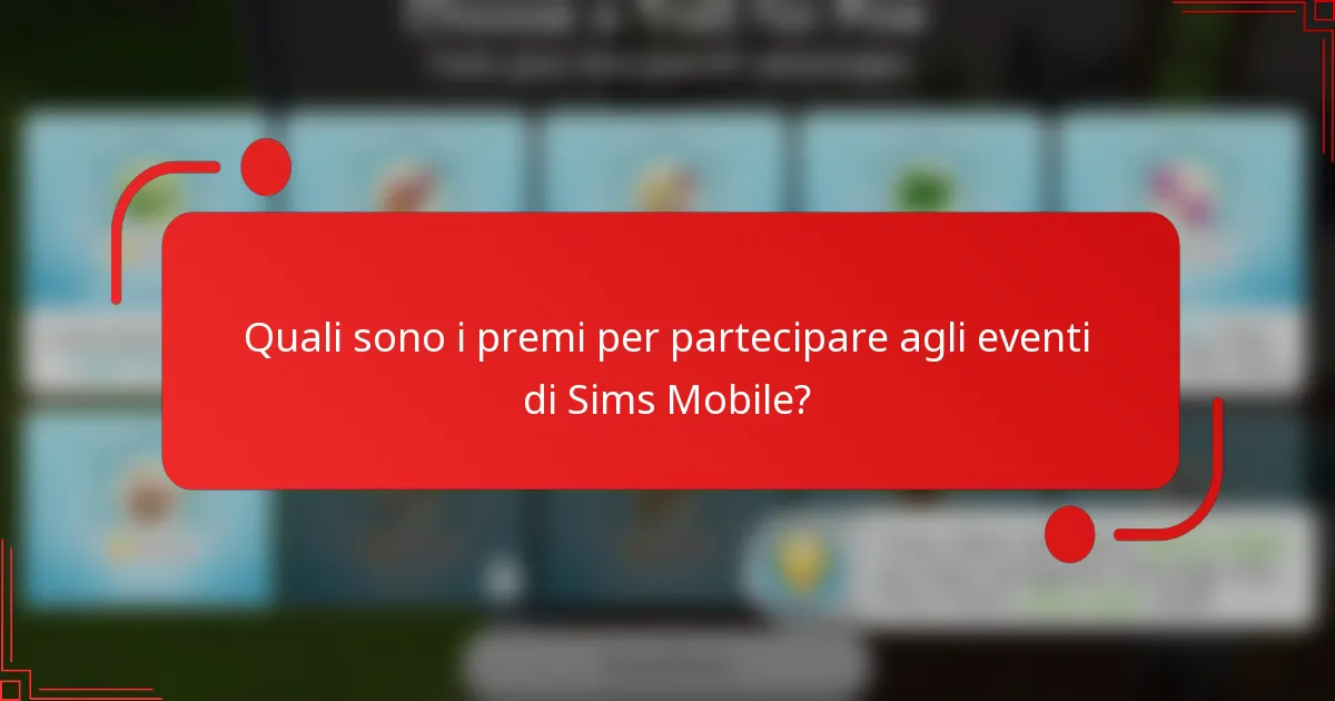 Quali sono i premi per partecipare agli eventi di Sims Mobile?
